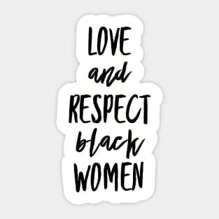 Love And Respect Black Women | African American Sticker
